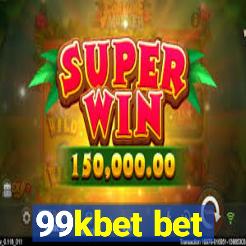 99kbet bet